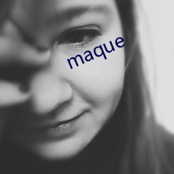 maque