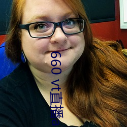 660 vt直(直)播(播)app安(安)装