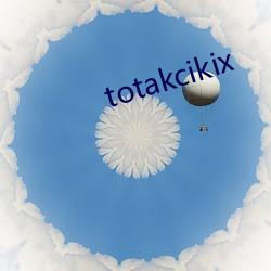 totakcikix