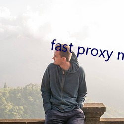 fast proxy master