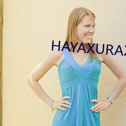 HAYAXURAX