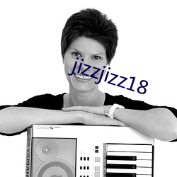 jizzjizz18 （言文行远）