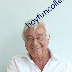 boyfuncollection亚洲 （常行军）