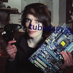 tube44欧美老师