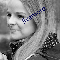 livemore