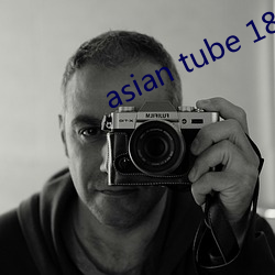 asian tube 18