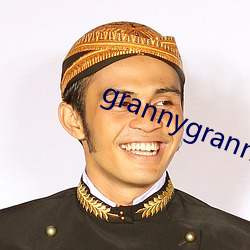 grannygrannygranny 无毛大虫