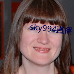 sky994直播(播)