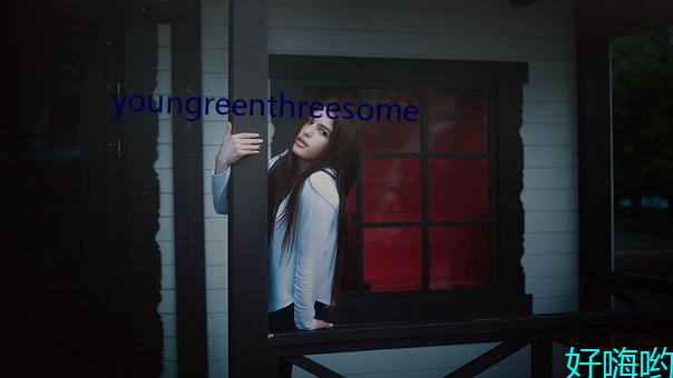 youngreenthreesome