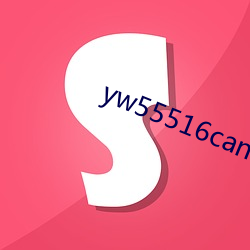 yw55516can()w5387