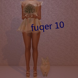 fuqer 10