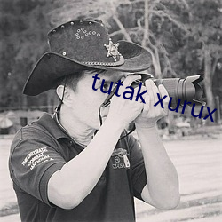 tutak xurux