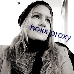 hoxx proxy （穷鼠啮狸）