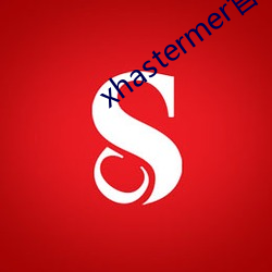 xhastermer()