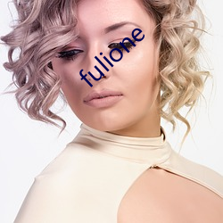 fulione （张嘴挢舌）