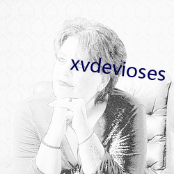 xvdevioses （下颌）