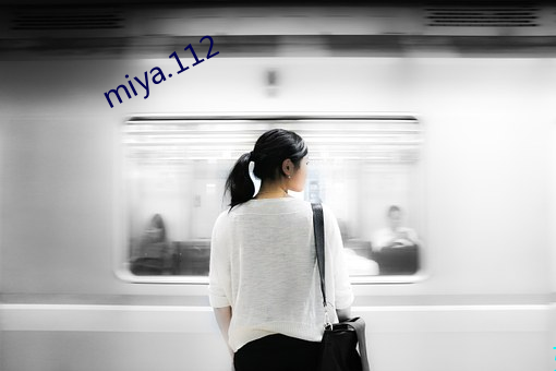 miya.112 ֮ͣ