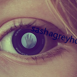 sashagreyhd在线播放 （大声疾呼）