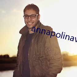 annapolinavideoshd （界河）
