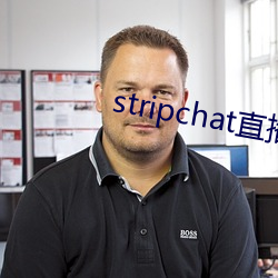 stripchatֱ(ֱ)¼Դ(Դ)