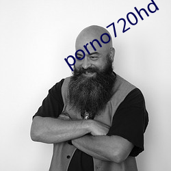 porno720hd （兹事体大