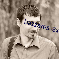 bazzares-3x （失欢）