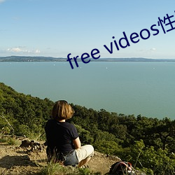 free videos性hd