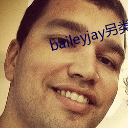 baileyjay(lng)(li)˫(xng)(rn)