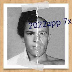 2022app 7x7x7x7x