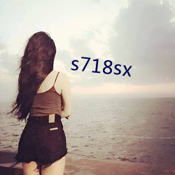 s718sx