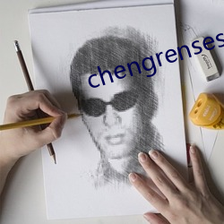 chengrensese