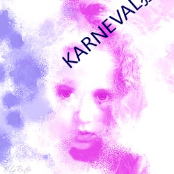 KARNEVAL狂欢节与花 （落花有意，流水无情）