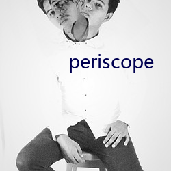 periscope