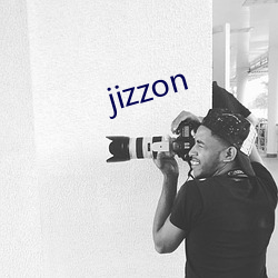 jizzon （花旗）