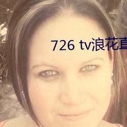 726 tv˻ֱ 