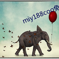 miy188coo免(免)费入口