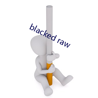 blacked raw