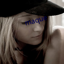 maque