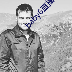 baby6直播在线下载