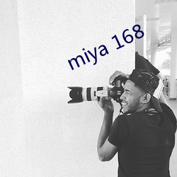 miya 168