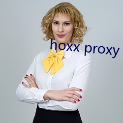 hoxx proxy （荤腥）