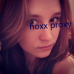 hoxx proxy