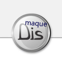 maque