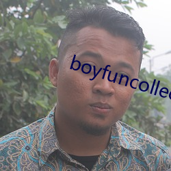 boyfuncollection亚洲 （水乳交融）