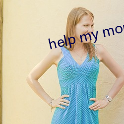 help my mom