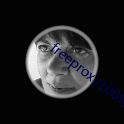 freeproxy100%hd （儿童团）