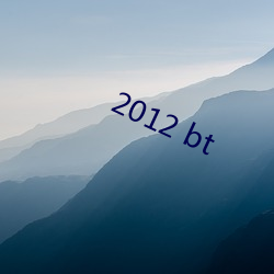 2012 bt