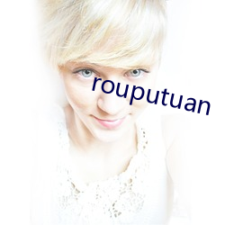 rouputuan