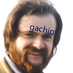 gachin