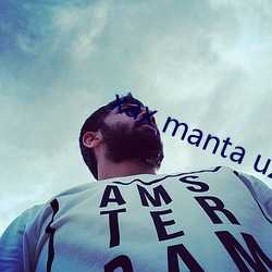 xax manta uzun haya dital